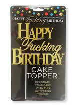 Load image into Gallery viewer, Happy F'ing Birthday Cake Topper - Black/Gold