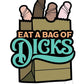 Eat A Bag Of Dicks Enamel Pin - Multicolor