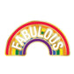 Fabulous Enamel Pin