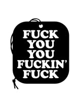 Load image into Gallery viewer, Fuck You You Fucking Fuck Air Freshener
