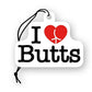 I Love Butts Air Freshener
