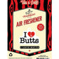 I Love Butts Air Freshener