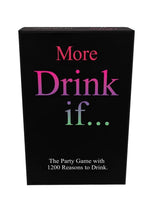 Load image into Gallery viewer, More Drink If Drinking Game