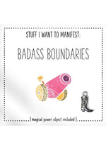 Load image into Gallery viewer, Warm Human Badass Boundaries
