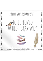 Load image into Gallery viewer, Warm Human to Be Loved While I Stay Wild
