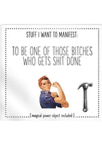 Load image into Gallery viewer, Warm Human to Be The One Of Those Bitches That Gets Shit Done

