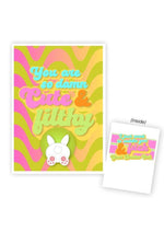 Load image into Gallery viewer, Warm Human You Are So Cute and Filthy Greeting Card